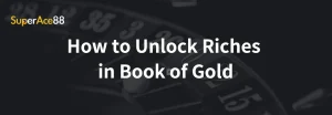 Read more about the article How to Unlock Riches in Book of Gold