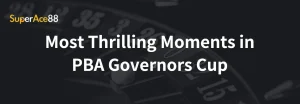 Read more about the article Most Thrilling Moments in PBA Governors Cup