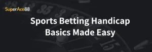 Read more about the article Sports Betting Handicap Basics Made Easy