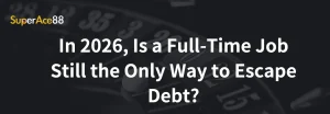 Read more about the article In 2026, Is a Full-Time Job Still the Only Way to Escape Debt?