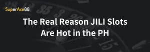 Read more about the article The Real Reason JILI Slots Are Hot in the PH