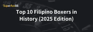 Read more about the article Top 10 Filipino Boxers in History (2025 Edition)