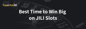 Read more about the article Best Time to Win Big on JILI Slots