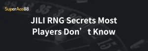 Read more about the article JILI RNG Secrets Most Players Don’t Know