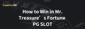 Read more about the article How to Win in Mr. Treasure’s Fortune PG SLOT