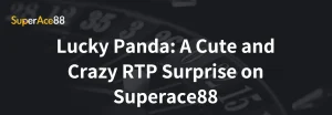Read more about the article Lucky Panda: A Cute and Crazy RTP Surprise on Superace88