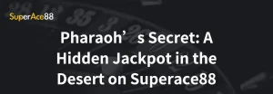 Read more about the article Pharaoh’s Secret: A Hidden Jackpot in the Desert on Superace88