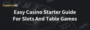 Read more about the article Easy Casino Starter Guide For Slots And Table Games