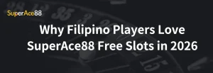 Read more about the article Why Filipino Players Love SuperAce88 Free Slots in 2026