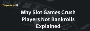 Read more about the article Why Slot Games Crush Players Not Bankrolls Explained