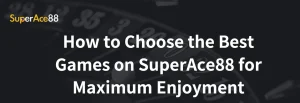 Read more about the article Slot Machine Secrets to Choose Best SuperAce88 Games