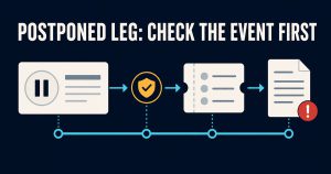 Read more about the article Postponed or Cancelled Parlay Leg: Check the Event Before the Payout